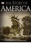 The Story of America: Freedom and Crisis from Settlement to Superpower