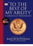 To The Best of My Ability: The American Presidents